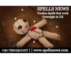 Voodoo Spells that work Overnight in UK